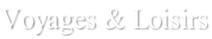 Voyages & Loisirs